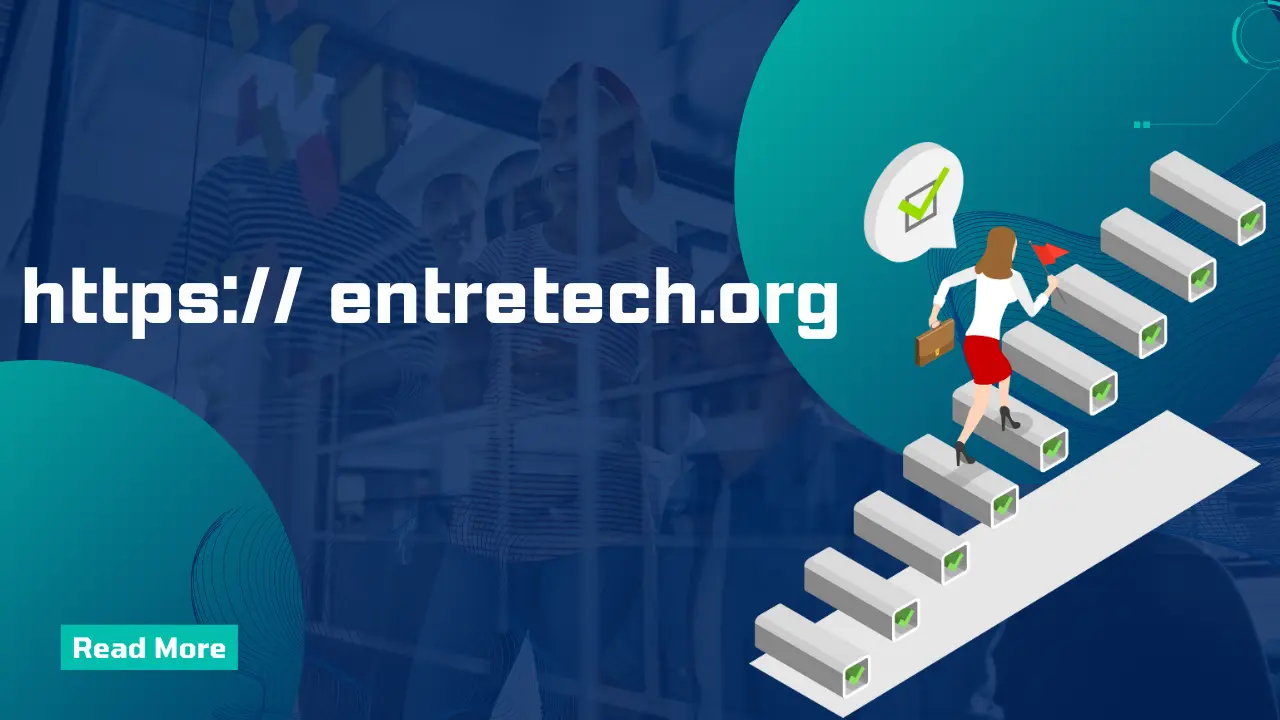 All You Need to Know About entretech.org