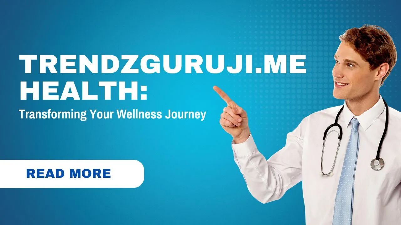 Trendzguruji.Me Health Secrets for a Vibrant Life!