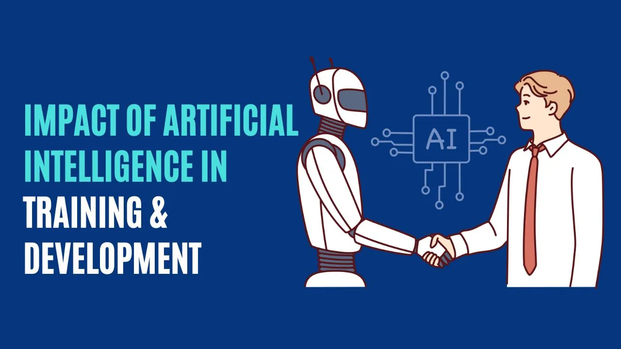 Impact of Artificial Intelligence in Training and Development