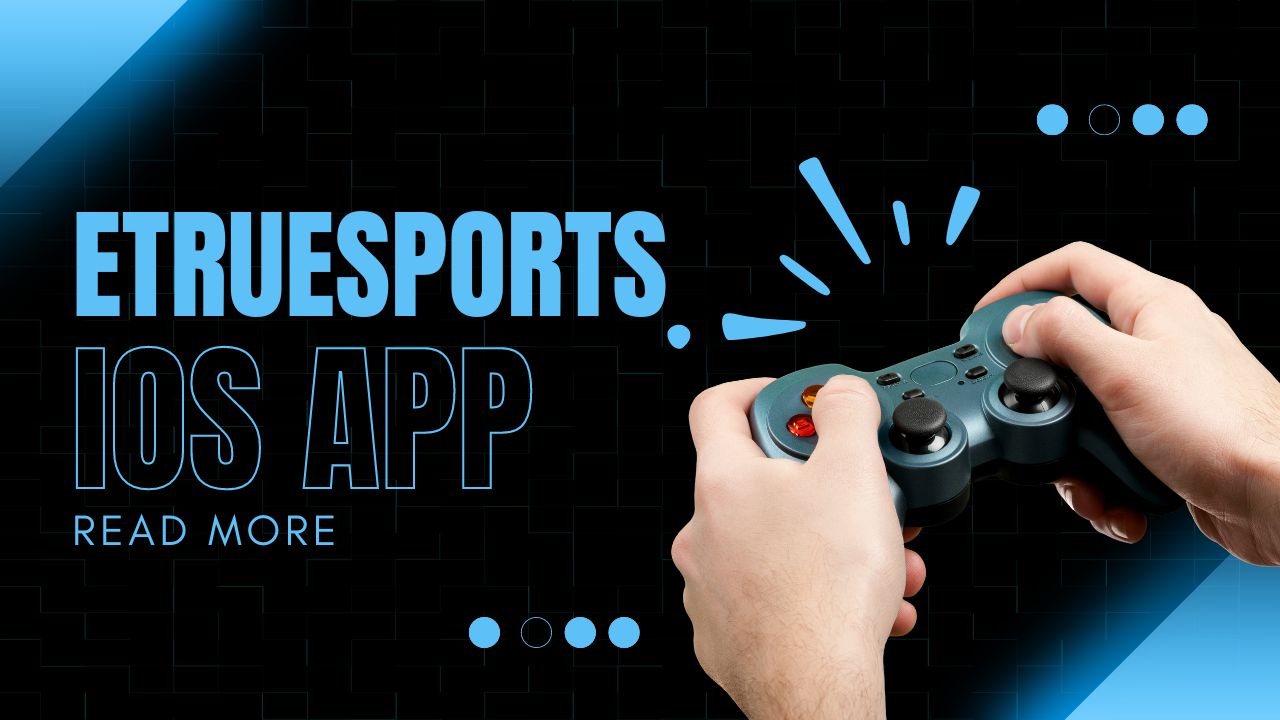 eTrueSports iOS App – Elevate Your Gaming Experience