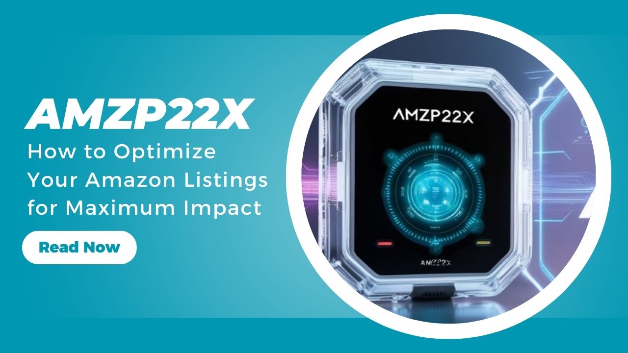 AMZP22X: How to Optimize Your Amazon Listings for Maximum Impact