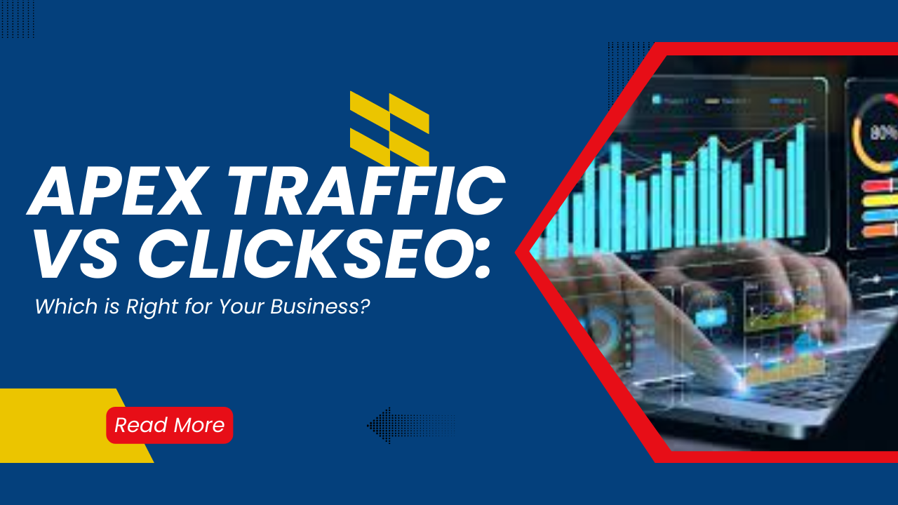 Apex Traffic vs ClickSEO: Which is Right for Your Business?