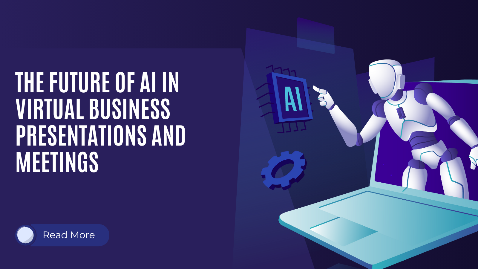 The Future of AI in Virtual Business Presentations and Meetings